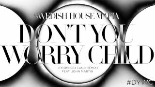 Swedish House Mafia - Don'T You Worry Child (Promise Land Remix)