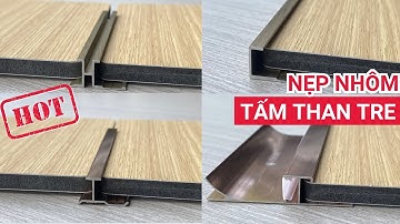Nẹp trang trí tấm ốp than tre | Chi tiết kích thước nẹp nhôm trang trí tường, nẹp nhôm nội thất