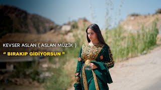 Kevser Aslan & Yakup Aslan - Birakip Gi̇di̇yorsun 