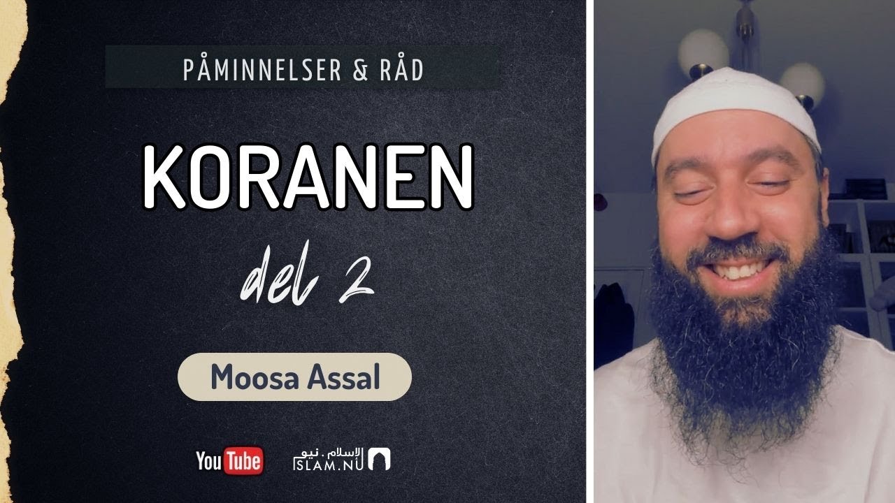 Koranen | del 2 | Moosa Assal