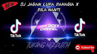 DJ JANGAN LUPA BAHAGIA X BILA NANTI - TIKTOK FYP VIRAL [ JUNGLE DUTCH TERBARU 2023 ] FULL BASS BETON