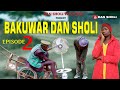 Bakuwar dan sholi 2 dan sholi team hausa series comedy ft malo dan sokoto