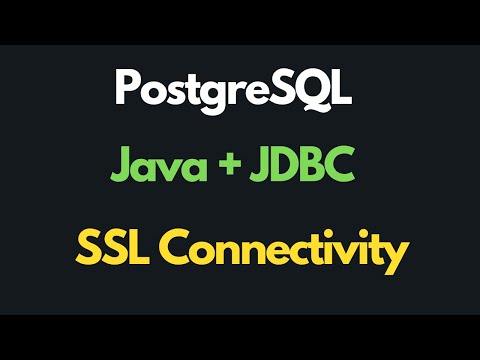 Postgresql tutorial | Java, JDBC, SSL to Database connectivity