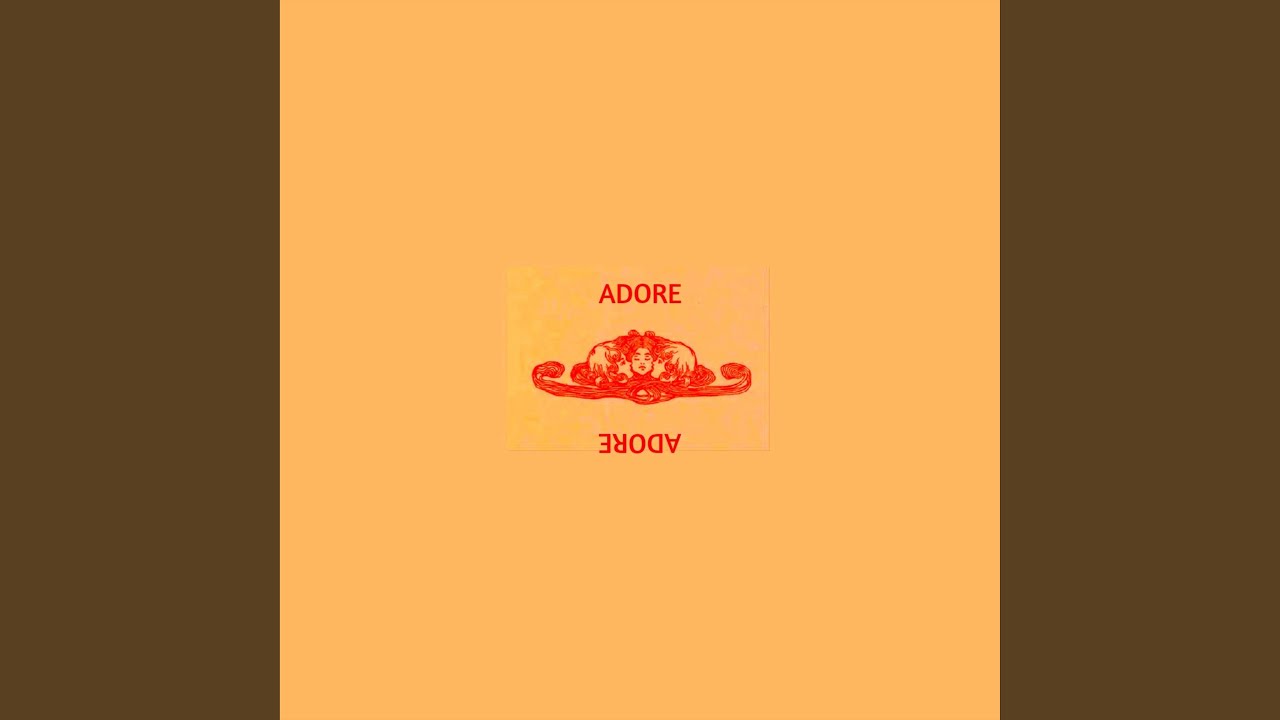 Watch Adore on YouTube Watch Adore on YouTube