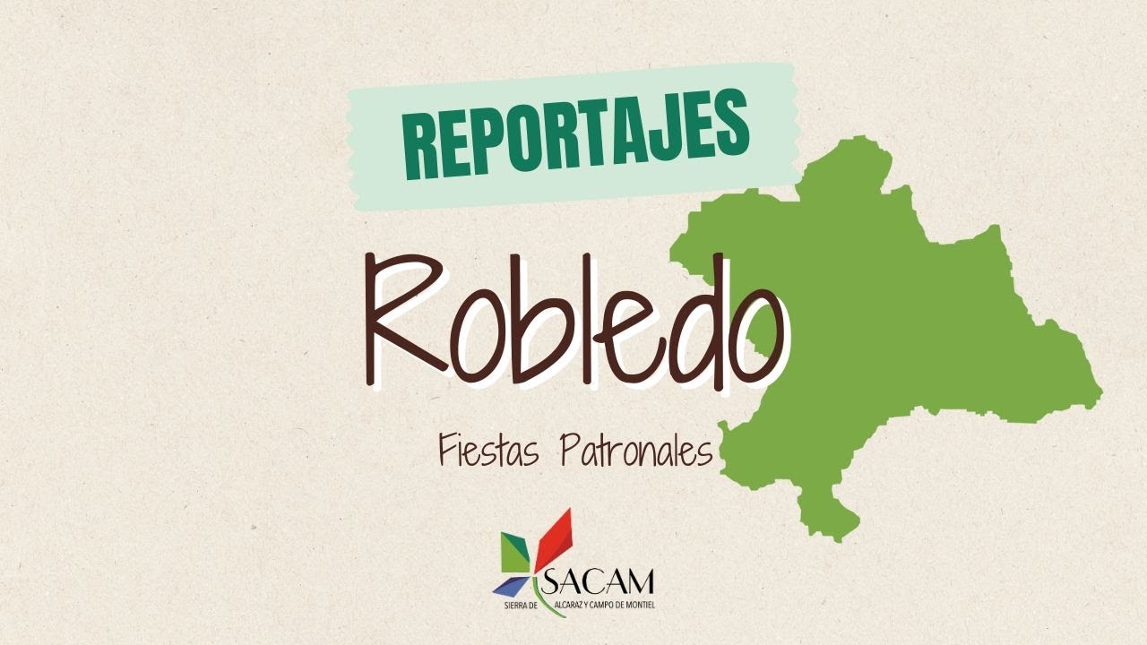 Reportajes SACAM - Robledo (Fiestas Patronales)