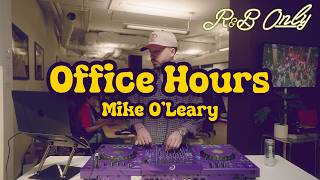 DJ Mike O'Leary | Office Hours (Sweet, Relaxing R&B Mix) | R&B ONLY