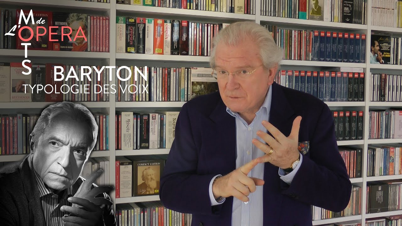 Les mots de l'opéra : Baryton (typologie des voix)