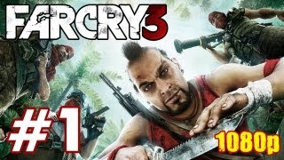 Far Cry 3 PART 1 Playthrough [1080p] TRUE-HD QUALITY