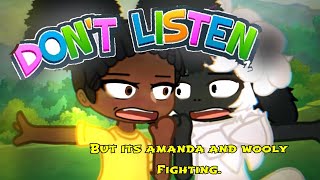 Don’t Listen, But it’s only Amanda and Wooly Fighting || Meme. || Trend || Gacha Club