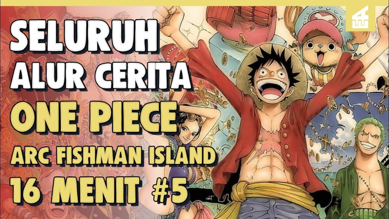 Kehancuran Dan Musuh Baru !! SELURUH ALUR CERITA ONE PIECE ARC FISHMAN
