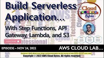 AWS Lab - How to Build Serverless Application With Step Functions, API Gateway, Lambda and S3