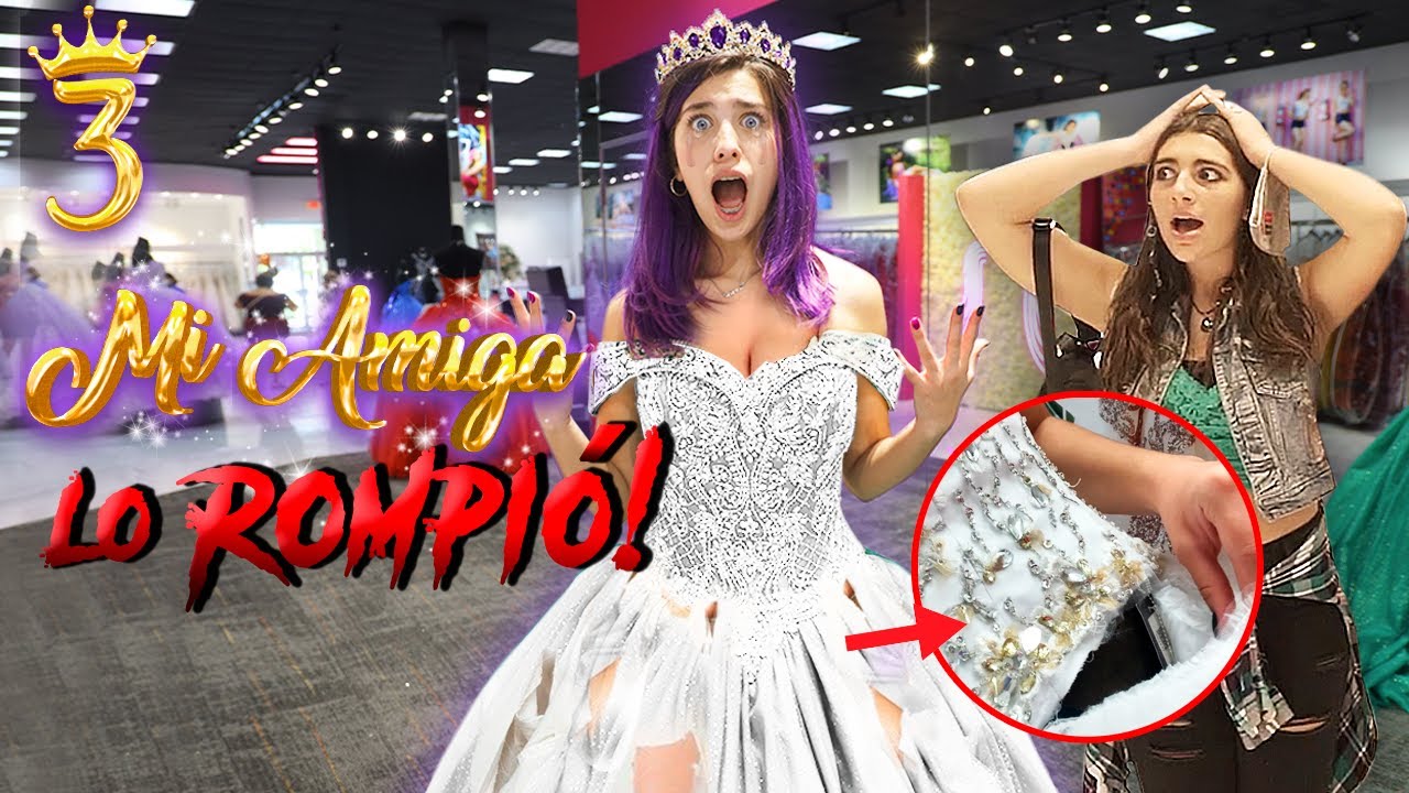 ROMPIMOS UN VESTIDO MUY CARO Y ESTAMOS EN PROBLEMAS | Leyla Star 💫