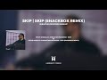 Skip Skip Snackbox Remix Sebastian Ingrosso Mashup mp3