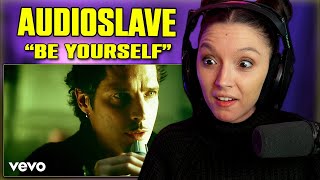 Audioslave - Be Yourself | FIRST TIME REACTION | (Album Version)