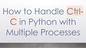 How to Handle Ctrl-C in Python with Multiple Processes