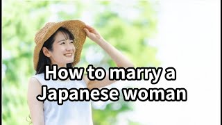 Recommended for Foreign Men! How to marry a Japanese woman