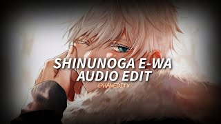 Shinunoga E-Wa - Fujii Kaze [Edit Audio] (Use Headphones 🎧)