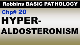 Ch20 | Hyperaldosteronism | Conn's Syndrome | Endocrine Pathology | Dr Asif Lectures