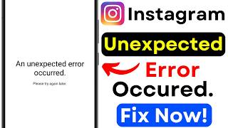 Instagram Unexpected Error Fix 2026 | Instagram Not Working Solution | Latest App Error Fix