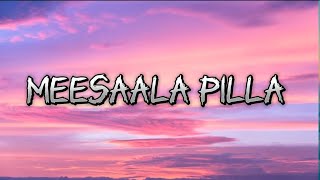 "MEESAALA PILLA" Lyrics Song