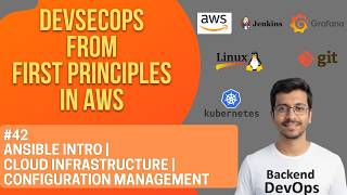DevSecOps From First Principles in AWS 42 | Ansible Intro | Infra and Configuration Management