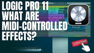 Logic Pro 11: What Are MIDI Controlled Effects? (Game-Changing Feature)
