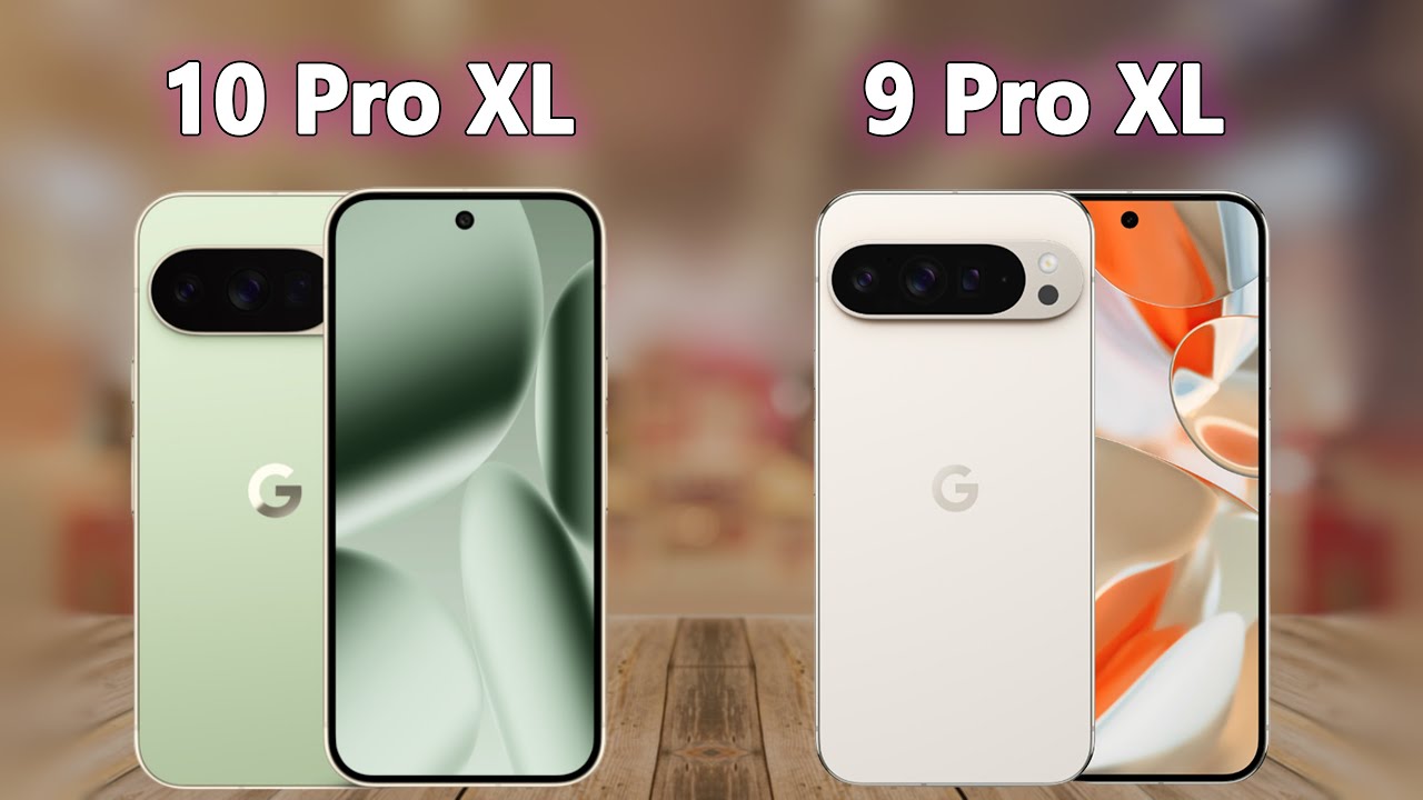 Google Pixel 10 Pro XL vs Pixel 9 Pro XL - Price, Performance, and ...