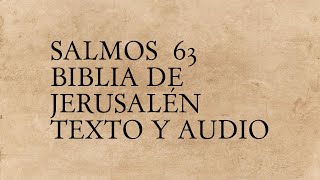 Salmos 63 - Biblia de Jerusalén - Texto y Audio
