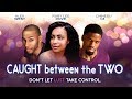 Which Man Will She Choose? - "Caught Between The Two" - Full Free Maverick Movie