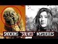 4 Disturbing "Solved" Mysteries, Where the Plot Thickened...