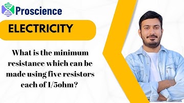 What is the minimum resistance which can be made using five resistors each of 1\5ohm ?