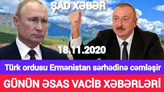 Təcili xəbərlər 18.11.2020 Paşinyan 6 ay vaxt istədi, son xeberler bugun 2020