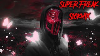 SICKICK - Super Freak Sickmix (Tiktok Remix Mashup) Rick James Resimi
