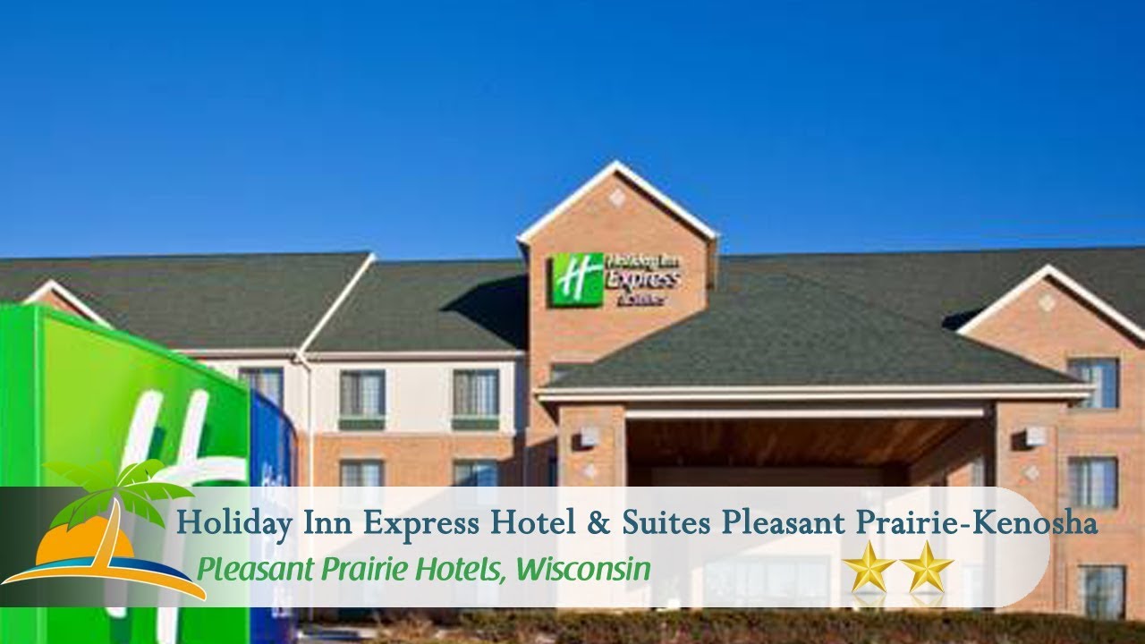 Holiday Inn Express Hotel Suites Pleasant Prairie Kenosha Pleasant 