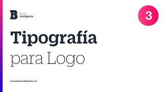 Logo y tipografía: Cómo elegir la mejor fuente para un logo | Diseño inteligente