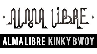 Kinky Bwoy - Alma Libre