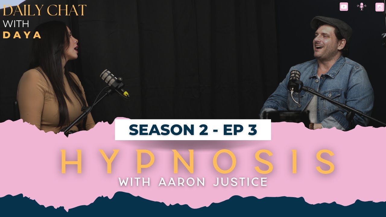 S2 Ep. 3 - HYPNOSIS WITH AARON JUSTICE