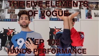 The Five Elements of Vogue Episode 2: Hands Performance