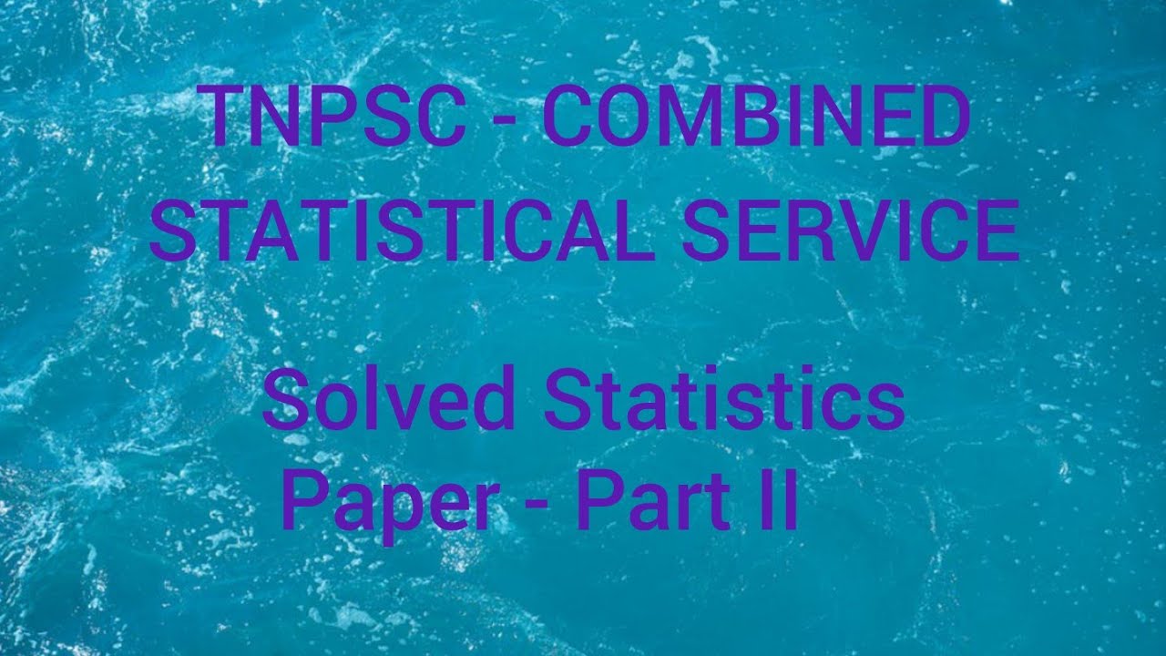 TNPSC COMBINED STATISTICAL SERVICE 2021 - STATISTICS PART II Q & A.