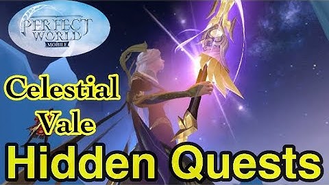 Perfect World Mobile: Celestial Vale Hidden Quests