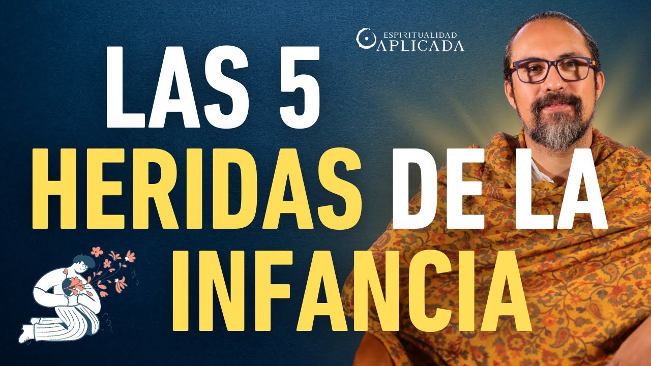 CÓMO SANAR y QUÉ SON las 5 HERIDAS EMOCIONALES de la INFANCIA | Fer Broca