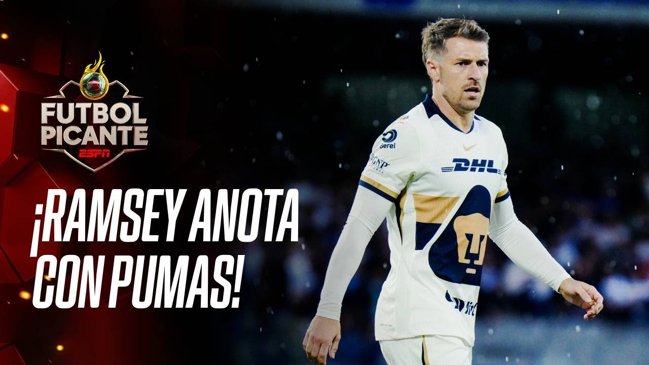 ¡AARON RAMSEY ANOTÓ Y JJ MACÍAS DEBUTÓ! ¿PUMAS tiene para PELEAR el torneo? | Futbol Picante