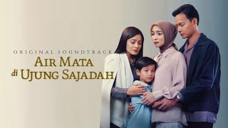 OST Film Air Mata di Ujung Sajadah ~ Titi Kamal, Fedi Nuril, Nafa Urbach, Citra Kirana