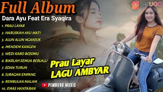 Dara Ayu Feat Era Syaqira AMBYAR || Prau Layar DJ Remix