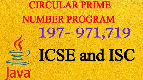 Circular prime number in Java| ICSE and ISC 