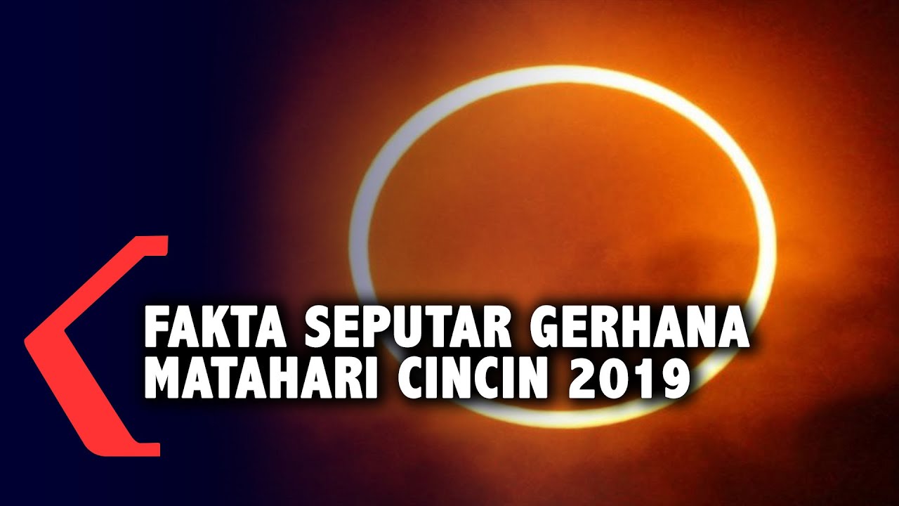 Fakta Seputar Gerhana Matahari Cincin 2019 Youtube