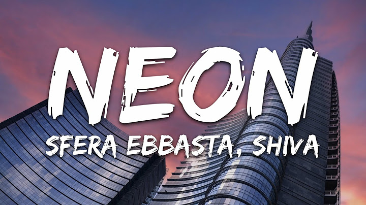 SFERA EBBASTA & SHIVA - NEON (Testo/Lyrics)