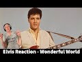 Reaction to Elvis Presley - Wonderful World Song Reaction!