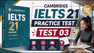 Cambridge IELTS 21 Academic Listening Test 3 | Full Answers & Transcript