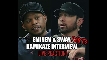 Eminem & Sway Kamikaze Interview Part 3 (LIVE REACTION)